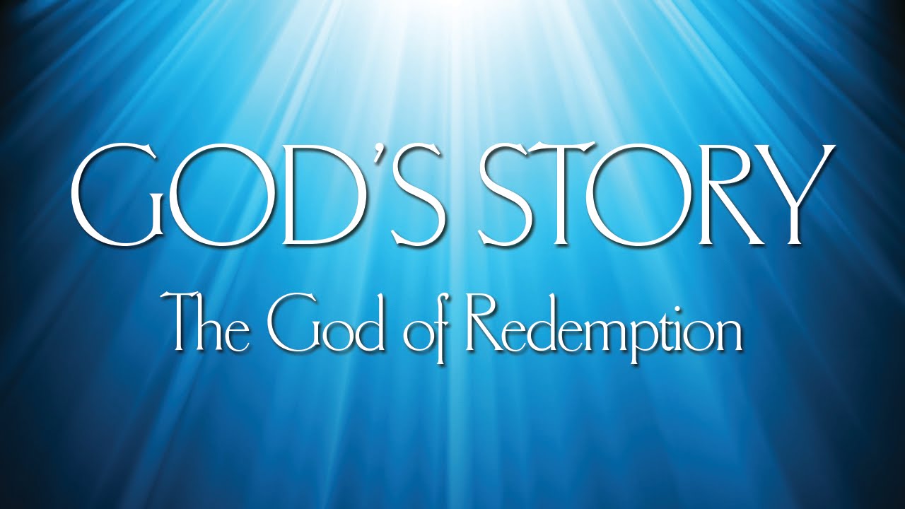 The Story Of God’s Redemptive History