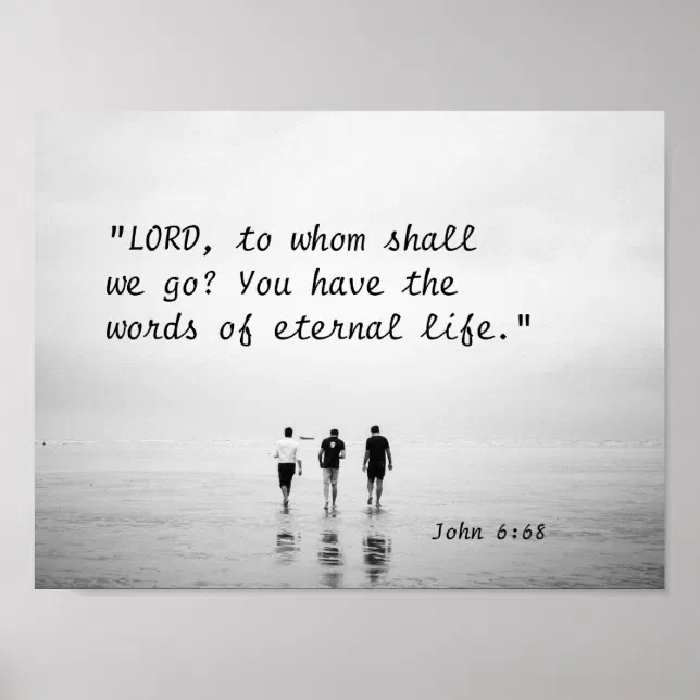 To Whom Shall We Go
