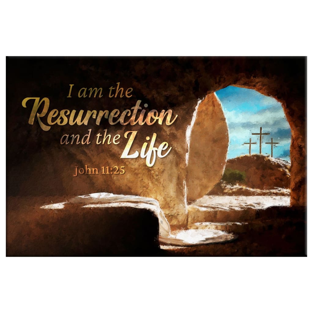 I AM the Resurrection and the Life