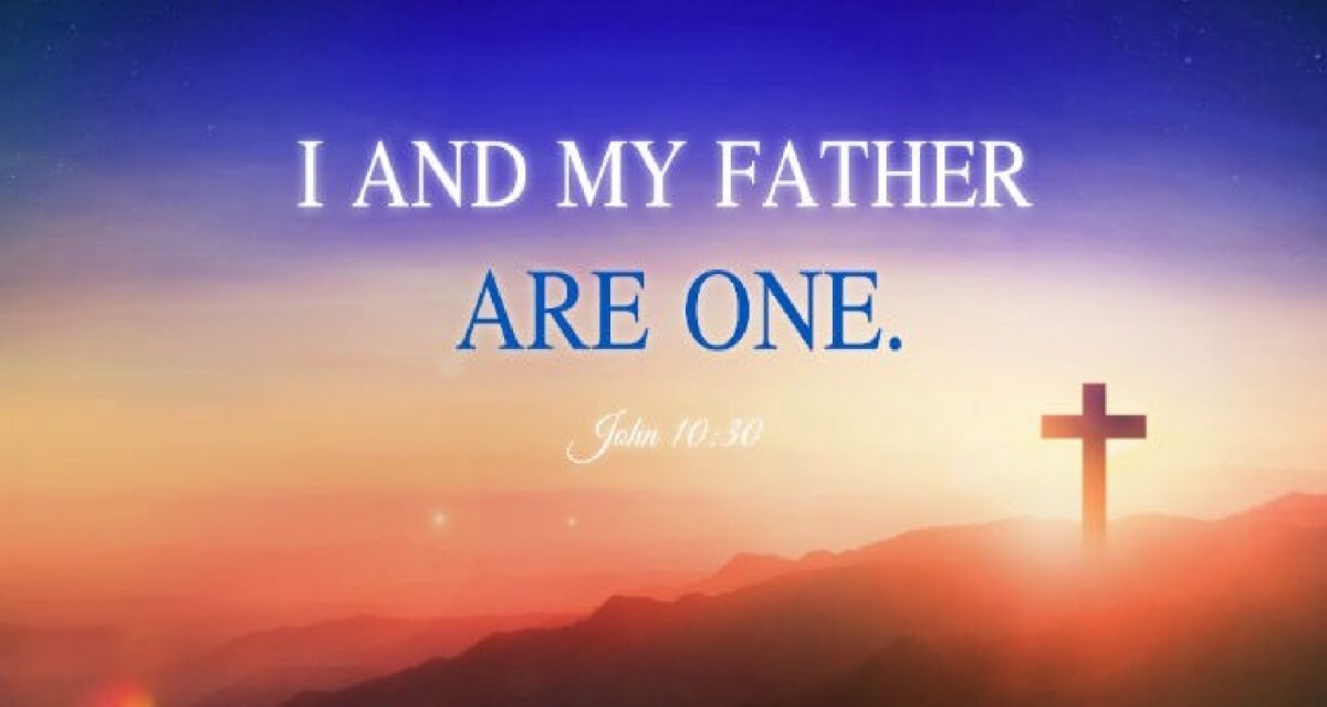 I and the Father are One